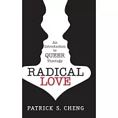 Radical Love: Introduction to Queer Theology
