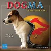 2025 Dogma: A Dog’s Guide to Life Wall Calendar