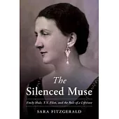 The Silenced Muse: Emily Hale, T. S. Eliot, and the Role of a Lifetime