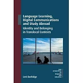 Language Learning, Digital Communications and Study Abroad: Identity and Belonging in Translocal Contexts