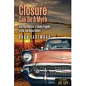 Closure Can Be a Myth: The True Story of a Family Tragedy in the Las Vegas Desert