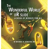 The Wonderful World of dR slide: A Book of Riddles for All