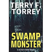 Swamp Monster: A Victor Storm Novel