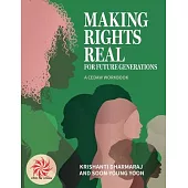 Making Rights Real for Future Generations: A CEDAW Workbook