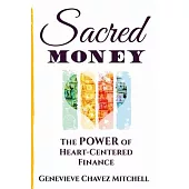 Sacred Money: The Power of Heart-Centered Finance
