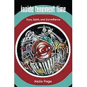 Inside Tenement Time: Spirit, Suss, and Surveillance