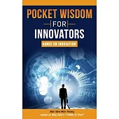 Pocket Wisdom for Innovators