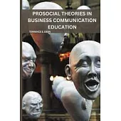 Prosocial Theories in Business Communication Education
