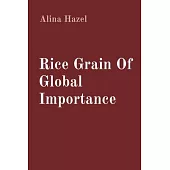 Rice Grain Of Global Importance