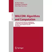 Walcom: Algorithms and Computation: 18th International Conference and Workshops on Algorithms and Computation, Walcom 2024, Kanazawa, Japan, March 18-