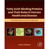 Fatty Acid-Binding Proteins and Their Roles in Human Health and Disease: From Basic Science to Clinical Application