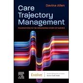Care Trajectory Management: Foundations in the Organising Work of Nurses