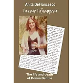 In Case I Disappear: The Life and Death of Donna Gentile