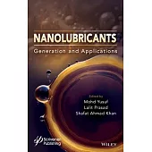 Nanolubricants: Generation and Applications