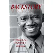 Backstory: The Many Lives of Granville Johnson