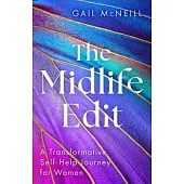 The Midlife Edit: A Transformative Self-Help Journey for Women Over 40