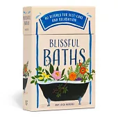 Blissful Baths: 40 Rituals for Self-Care and Relaxation