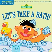 Indestructibles: Sesame Street: Let’s Take a Bath!: Chew Proof - Rip Proof - Nontoxic - 100% Washable (Book for Babies, Newborn Books, Safe to Chew)
