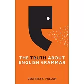 The Truth about English Grammar