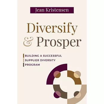 Diversify & Prosper: Building a Successful Supplier Diversity Program