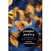 Yooper Poetry: On Experiencing Michigan’s Upper Peninsula