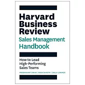 Harvard Business Review Sales Management Handbook: How to Lead High-Performing Sales Teams