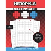 Pixel Art Drawing Book: 4x4 Pixel Art Grid Templates To Create Your Own Pixel Characters