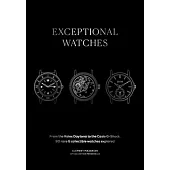 Exceptional Watches: From the Rolex Daytona to the Casio G-Shock, 90 Rare and Collectable Watches Explored