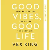 Good Vibes, Good Life Calendar 2025: Daily Inspiration for Living Your Best Life
