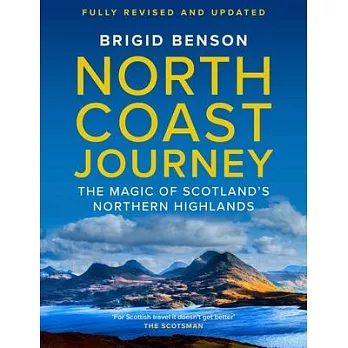 North Coast Journey: The Magic of Scotland’s Northern Highlands
