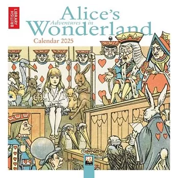 British Library: Alice’s Adventures in Wonderland Mini Wall Calendar 2025 (Art Calendar)