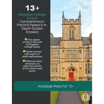 13+ Comprehension: Magdalen College School (MCS), Practice Papers & In-Depth Guided Answers