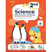 2nd Grade Science: Daily Practice Workbook 20 Weeks of Fun Activities (Physical, Life, Earth and Space Science, Engineering Video Explana