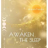 Awaken the Sleep