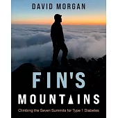 Fin’s Mountains: Climbing the Seven Summits for Type 1 Diabetes