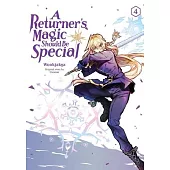 A Returner’s Magic Should Be Special, Vol. 4