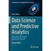 Data Science and Predictive Analytics: Biomedical and Health Applications Using R