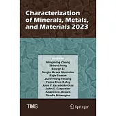 Characterization of Minerals, Metals, and Materials 2023