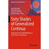 Sixty Shades of Generalized Continua: Dedicated to the 60th Birthday of Prof. Victor A. Eremeyev