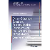 Dyson-Schwinger Equations, Renormalization Conditions, and the Hopf Algebra of Perturbative Quantum Field Theory
