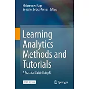 Learning Analytics Methods and Tutorials: A Practical Guide Using R