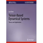 Tensor-Based Dynamical Systems: Theory and Applications