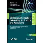Collaborative Computing: Networking, Applications and Worksharing: 19th Eai International Conference, Collaboratecom 2023, Corfu Island, Greece, Octob