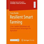 Resilient Smart Farming: Crisis-Capable Information and Communication Technologies for Agriculture