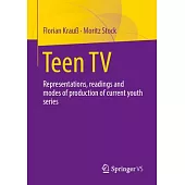 Teen TV: Representations, Readings and Modes of Production of Current Youth Series