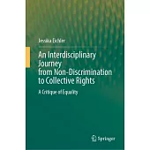 An Interdisciplinary Journey from Non-Discrimination to Collective Rights: A Critique of Equality