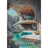 Cave Dreams Architecture Coloring Book for Adults: Interior Design Coloring Book Living Concepts in Nature architecture grayscale Coloring Book nature