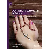 Abortion and Catholicism in Britain: Attitudes, Lived Religion and Complexity