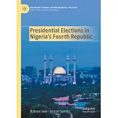 Presidential Elections in Nigeria’s Fourth Republic