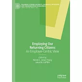 Employing Our Returning Citizens: An Employer-Centric View